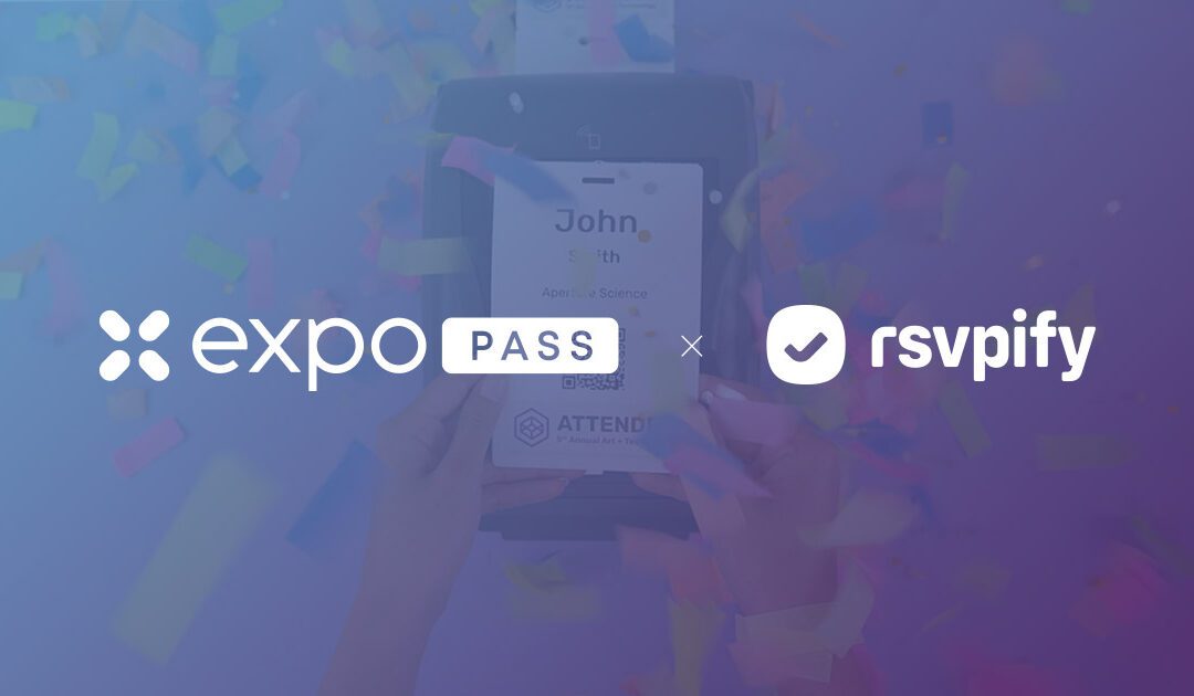 Expo Pass Partners with RSVPify to Bring Seamless Badge Printing to More Events